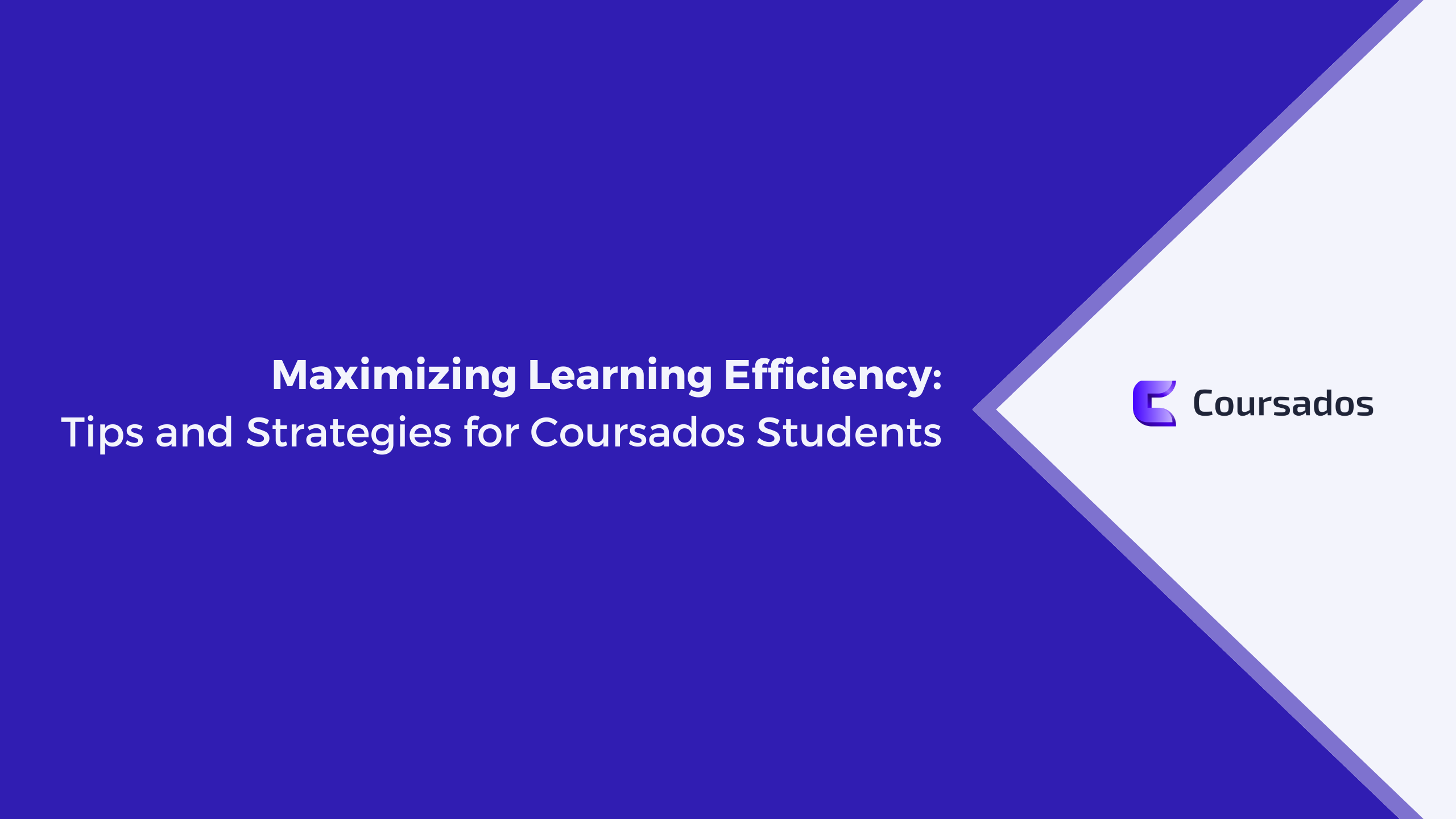 Maximizing Learning Efficiency: Tips and Strategies for Coursados Students